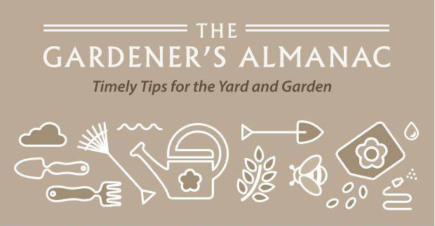 The Gardener's Almanac - Timely Tips for the Yard and Garden