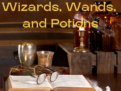 Wizards, Wands, and Potions