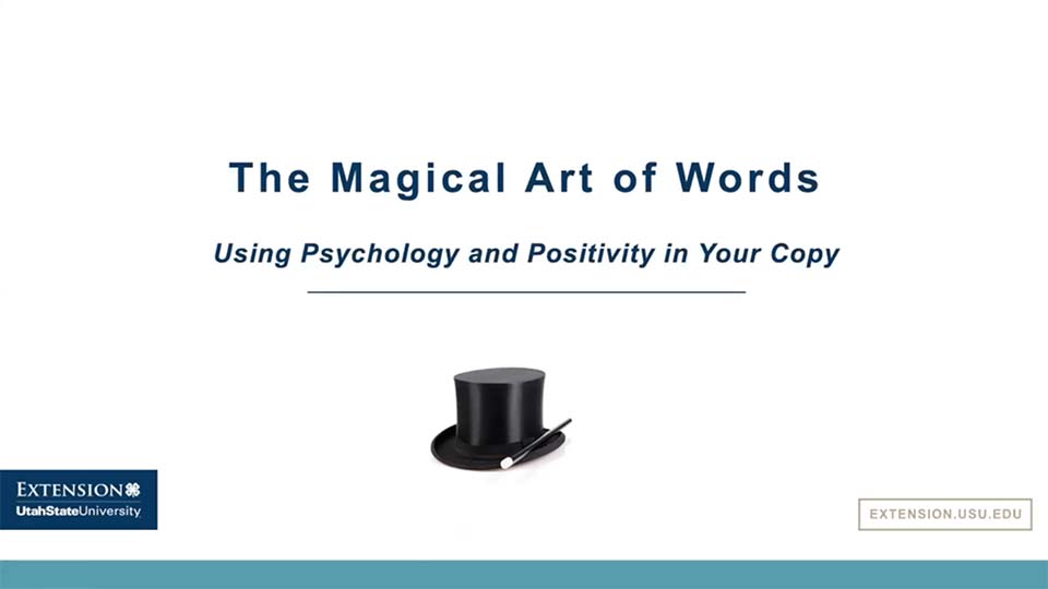 The Magical Art of Words – Using Psychology, Positivity and Persuasion in Your Copy