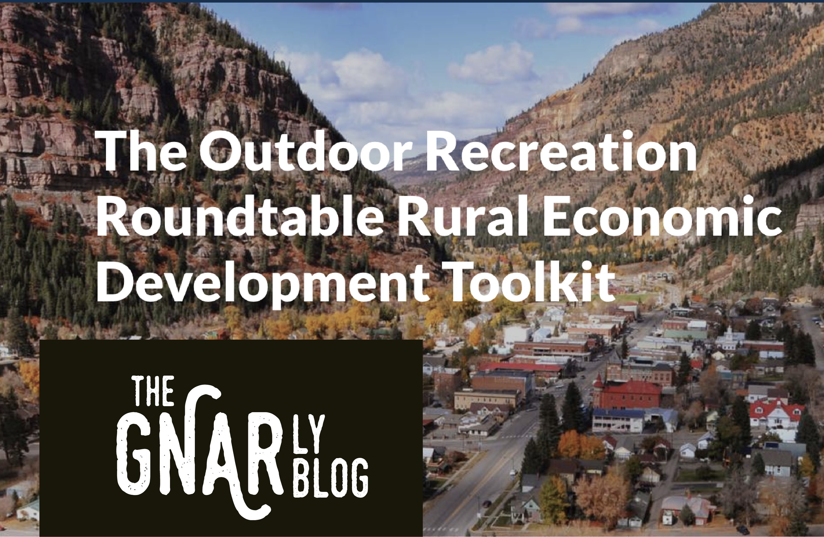 A Dive into the Rural Economic Development Toolkit from the Outdoor Recreation Roundtable