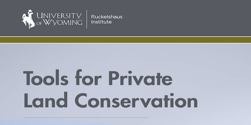 University of Wyoming Tools for Private Land Conservation
