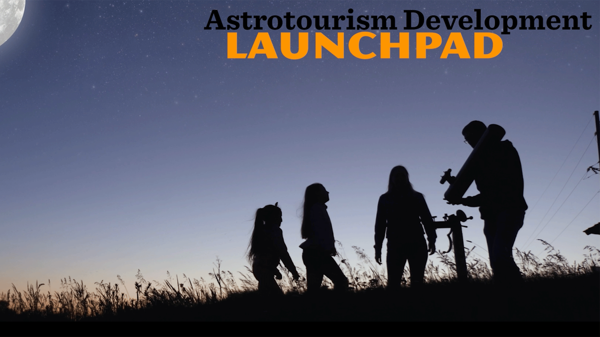 Image of a family setting up a telescope with the text 'Astrotourism Development Launchpad' overlaid