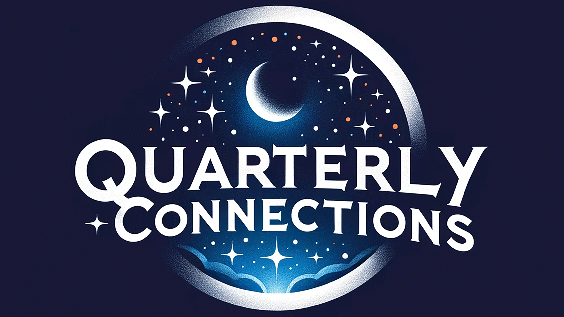 Quarterly Connections