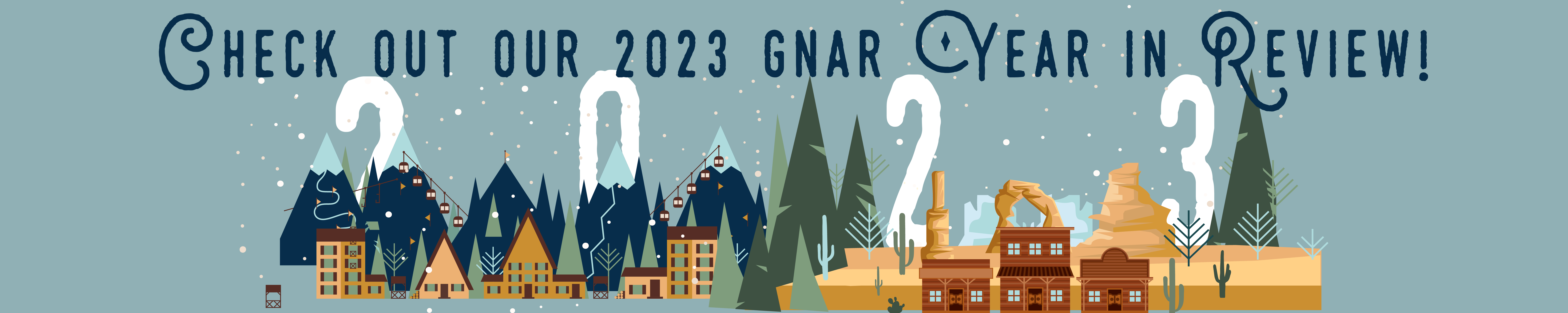 Check out our 2023 GNAR Year in Review