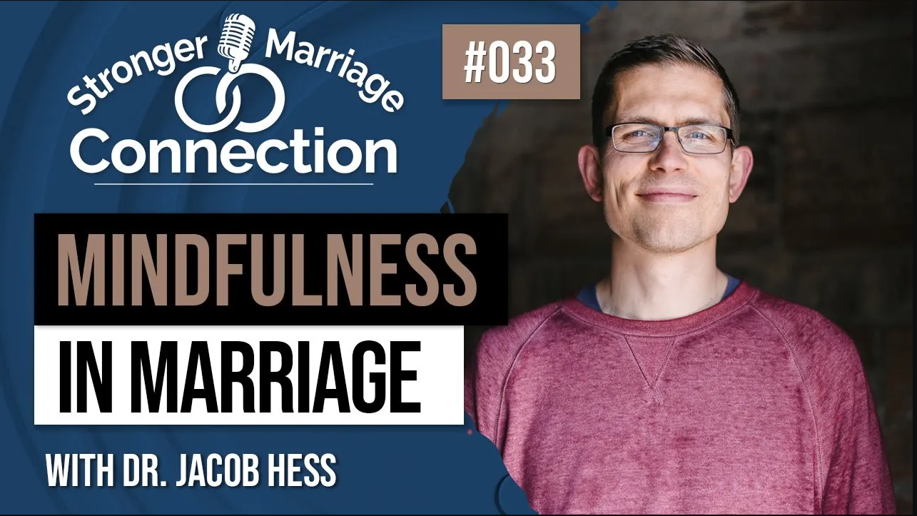 033: Mindfulness in Marriage