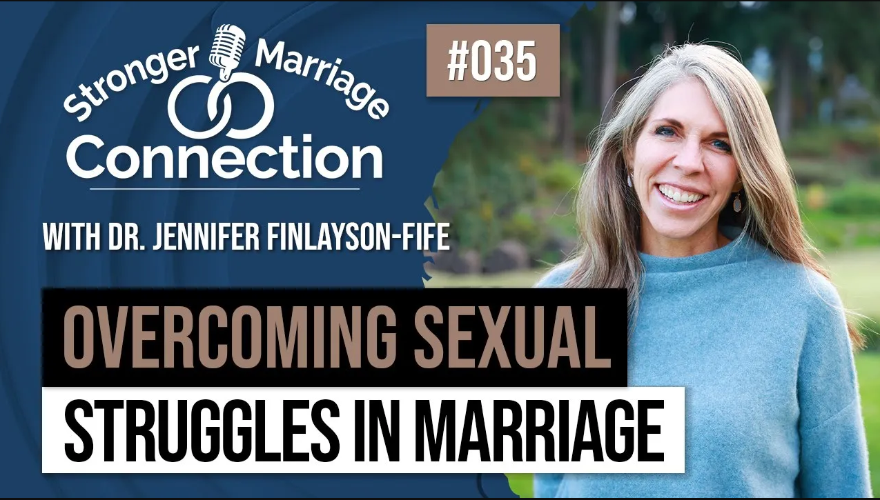 035: Overcoming Sexual Struggles in Marriage