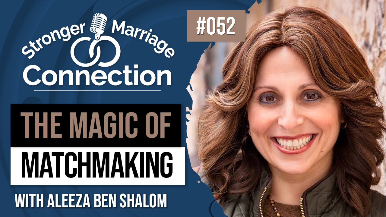 052:The Magic of Matchmaking