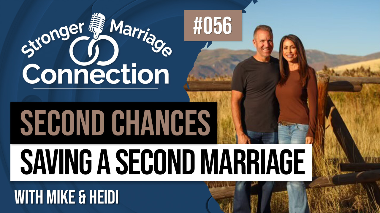 056: Saving a Second Marriage from Divorce