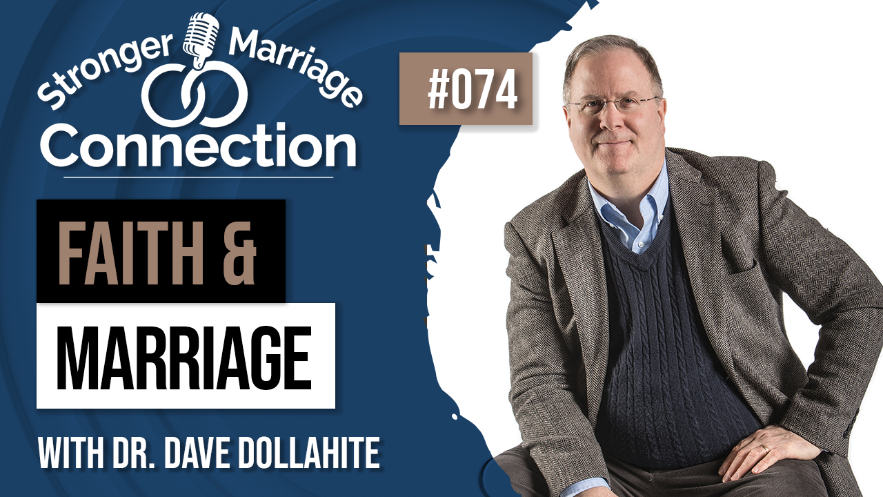 074: Faith and Marriage