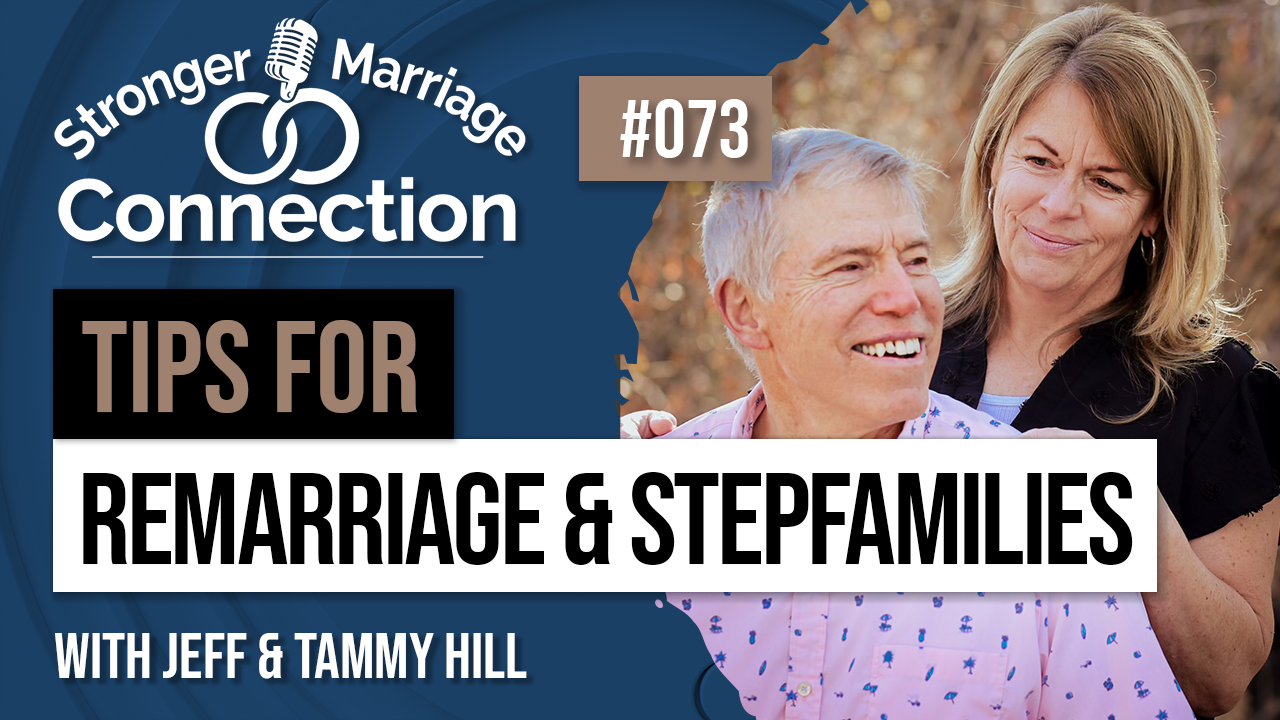 072: Tips for Remarriage and Stepfamilies