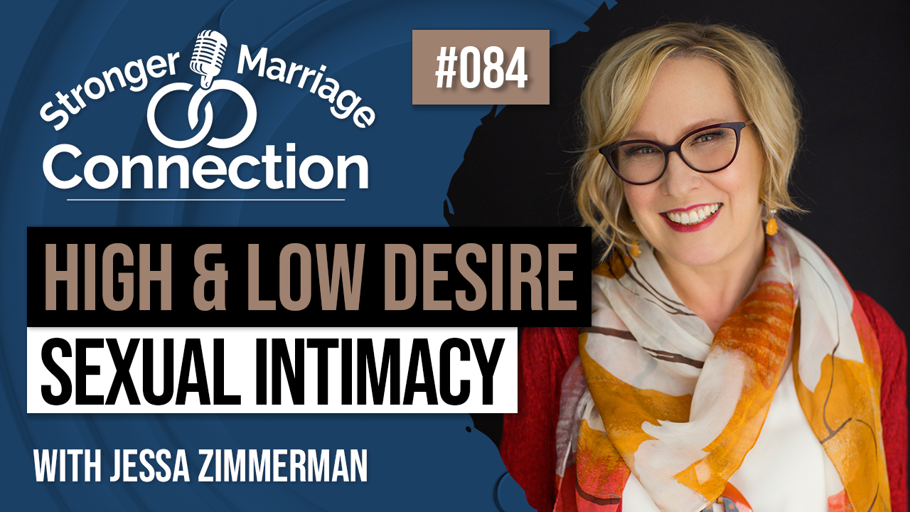 084: Sexual Intimacy for High and Low Desire Partners 