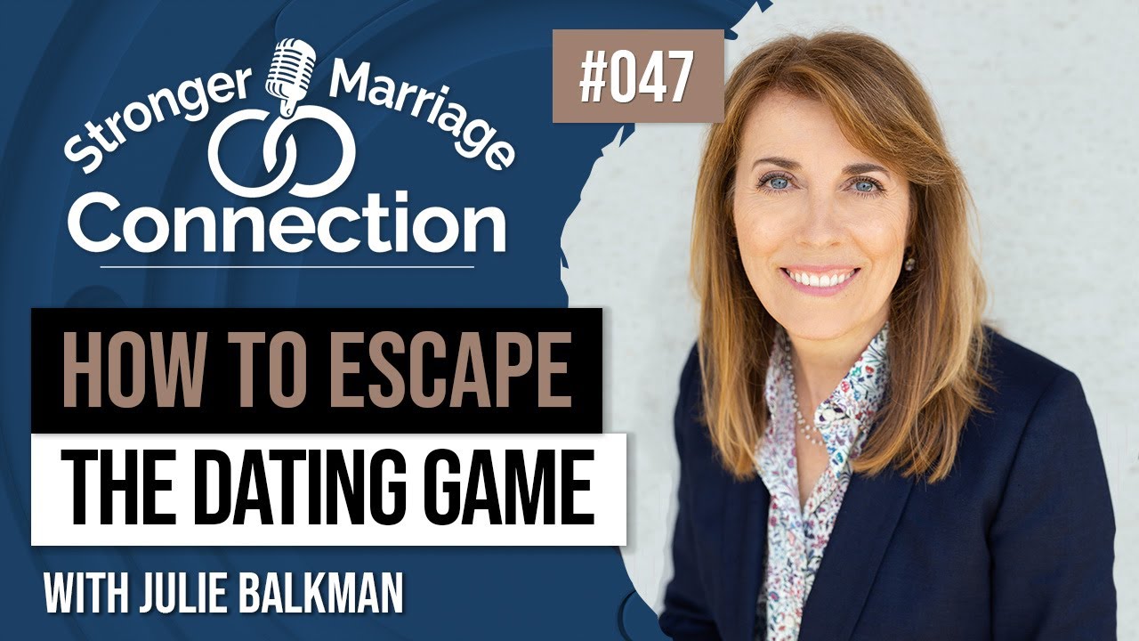 047: How to Escape the Dating Game