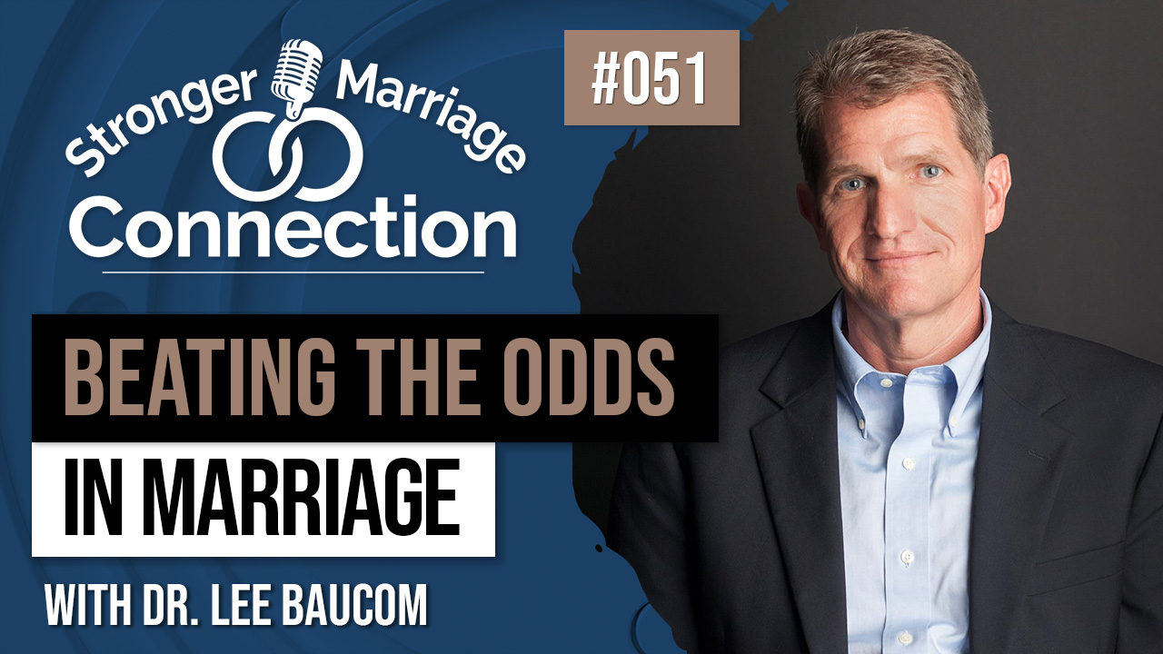 051: Beating the Odds in Marriage