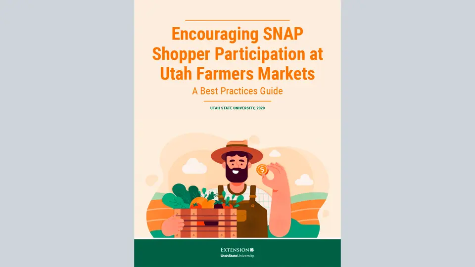 Encouraging SNAP Shopper Participation at Utah Farmers Markets