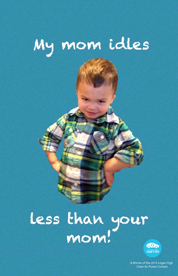 A young boy with hands on hips and a sly smile on a blue background. Text reads: 'My mom idles less than your mom!' with a small logo for the 2015 Logan High Clean Air Poster Contest.