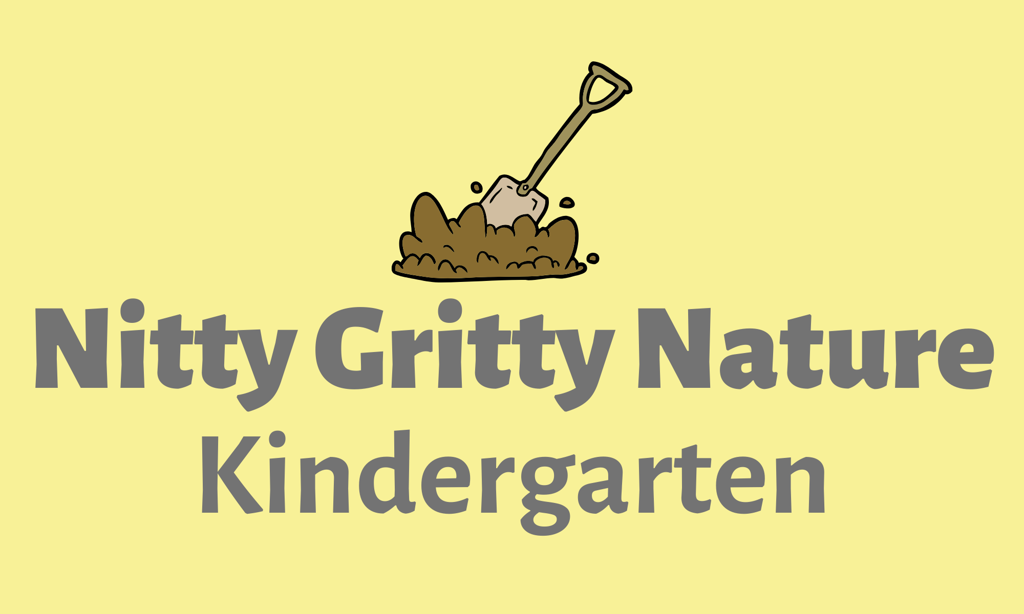 Nitty Gritty Nature Kindergarten