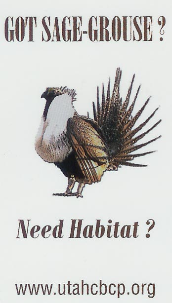 Got sage-grouse? Need Habitat? www.utahcbcp.org